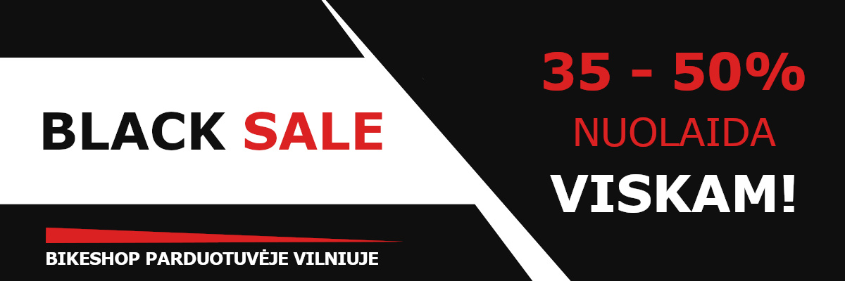 BLACK SALE! Nuo 35 iki 50% nuolaida viskam Bikeshop parduotuvėje Vilniuje