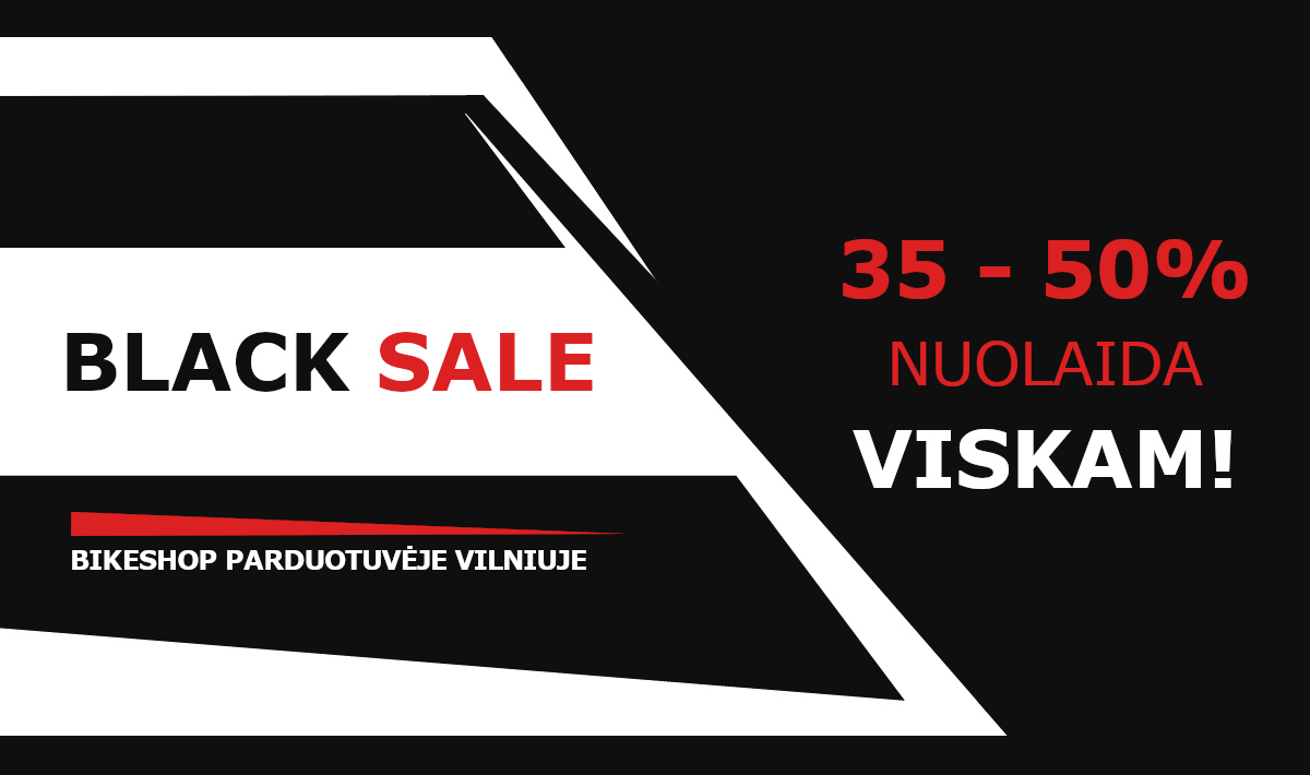 BLACK SALE! Nuo 35 iki 50% nuolaida viskam Bikeshop parduotuvėje Vilniuje!